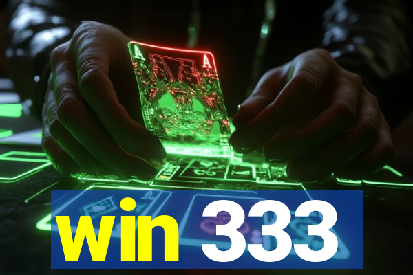 win 333